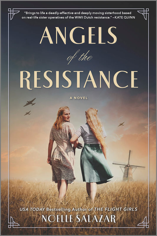 Angels of the Resistance: A Novel of Sisterhood and Courage in WWII - 8691