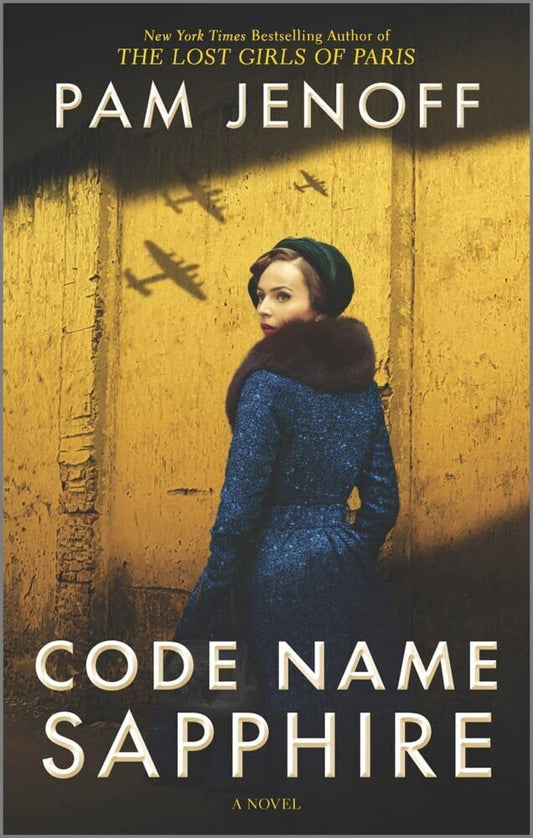 Code Name Sapphire: A Riveting Story of Espionage and Courage in WWII - 9150