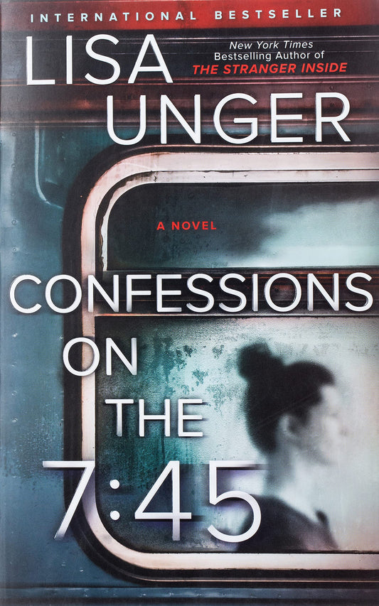Confessions on the 7:45: A Novel - 5662