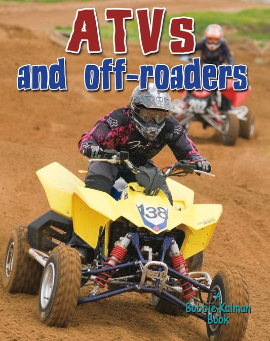 ATVs and Off-Roaders (Vehicles on the Move)