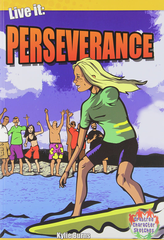Live It: Perseverance (Crabtree Character Sketches)