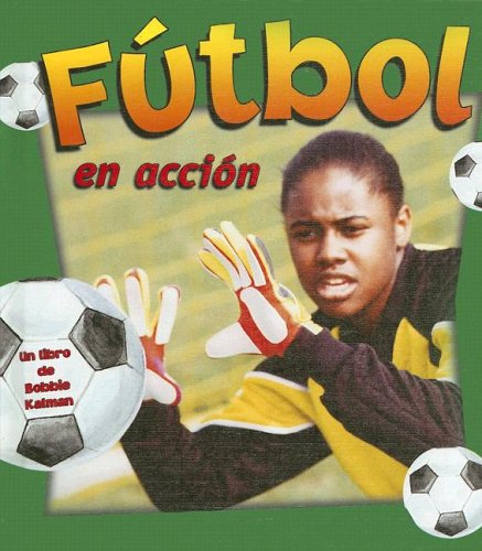 Futbol En Accion / Soccer in Action (Deportes En Accion / Sports in Action) (Spanish Edition) - 7096