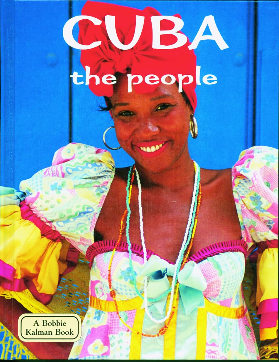 Cuba - The People (Lands, Peoples & Cultures)