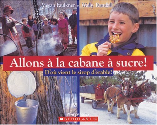 Allons à la cabane à sucre! (French Edition)
