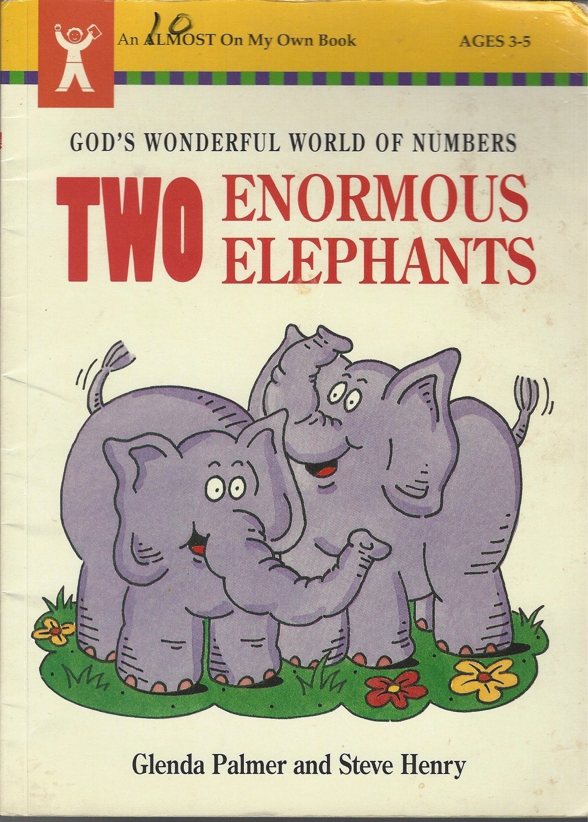 Two Enormous Elephants: God's Wonderful World of Numbers (An Almost on My Own Book)