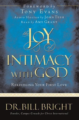 The Joy of Intimacy with God: Rekindling Your First Love (The Joy of Knowing God, Book 4)