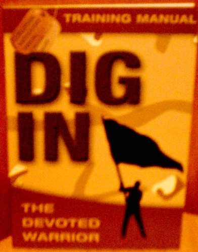Dig in: The Devoted Warrior Training Manual - 2014