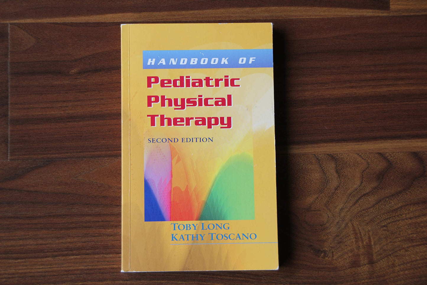 Handbook of Pediatric Physical Therapy