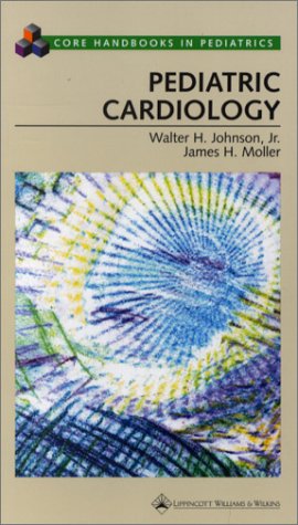 Pediatric Cardiology (Core Handbooks in Pediatrics)