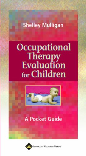 Occupational Therapy Evaluation for Children: A Pocket Guide