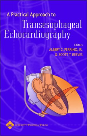 A Practical Approach to Transesophageal Echocardiography