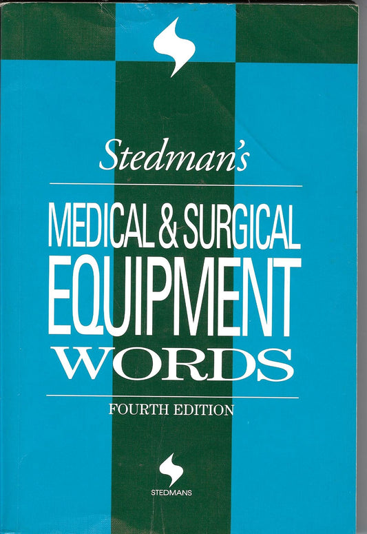 Stedman's Medical & Surgical Equipment Words (Stedman's Word Books)