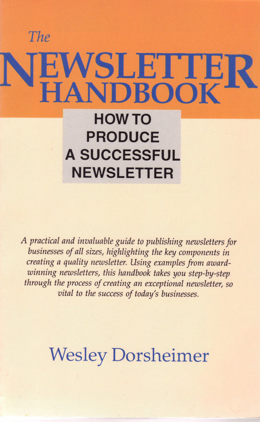 The Newsletter Handbook: How to Write and Publish Newsletters - 9011