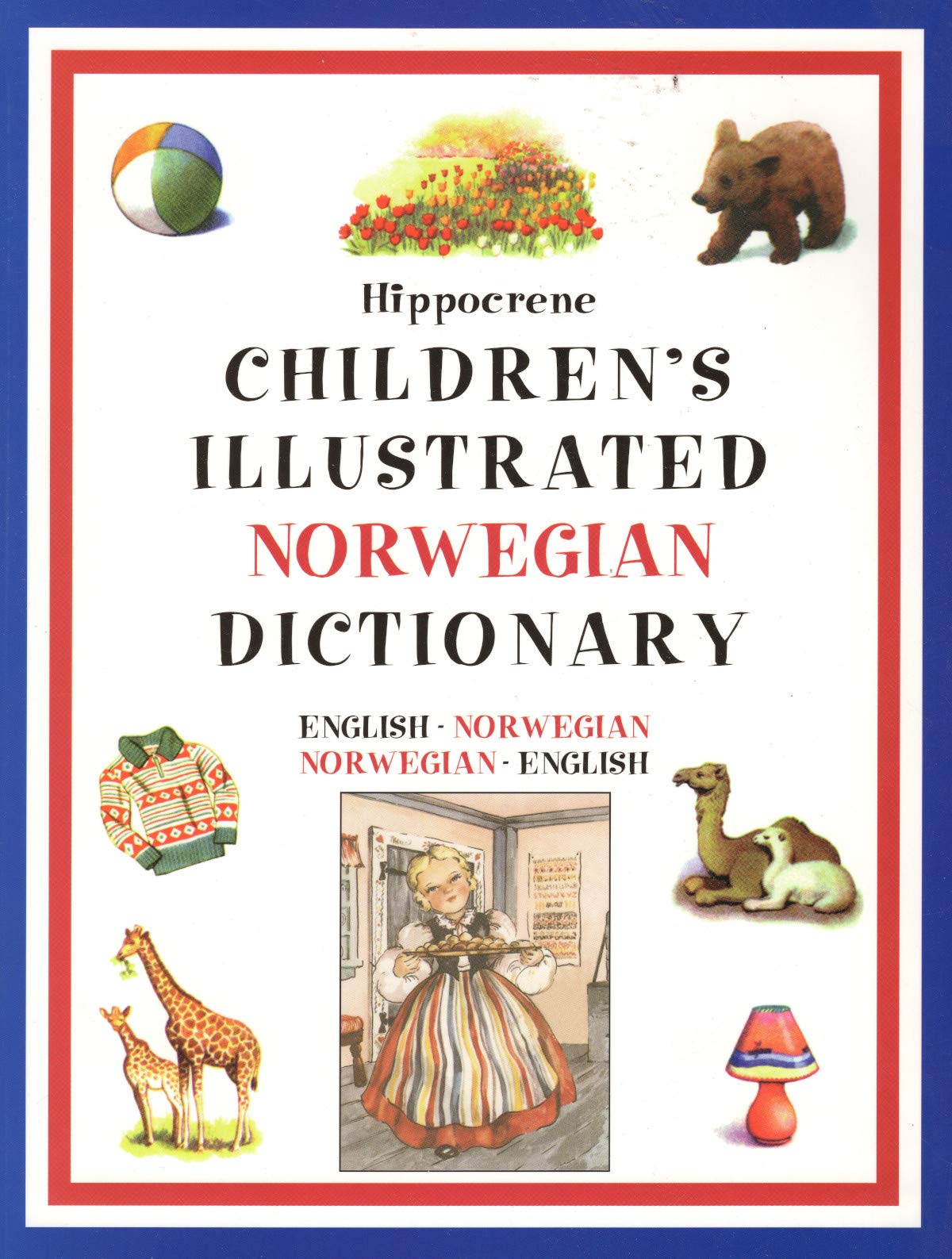 Hippocrene Children's Illustrated Norwegian Dictionary: English-Norwegian/Norwegian-English (Hippocrene Children's Illustrated Foreign Language Dictionaries)