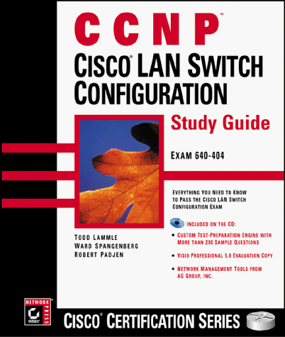 CCNP: Cisco LAN Switch Configuration Study Guide