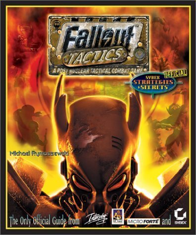 Fallout Tactics: Brotherhood of Steel: Sybex Official Strategies & Secrets