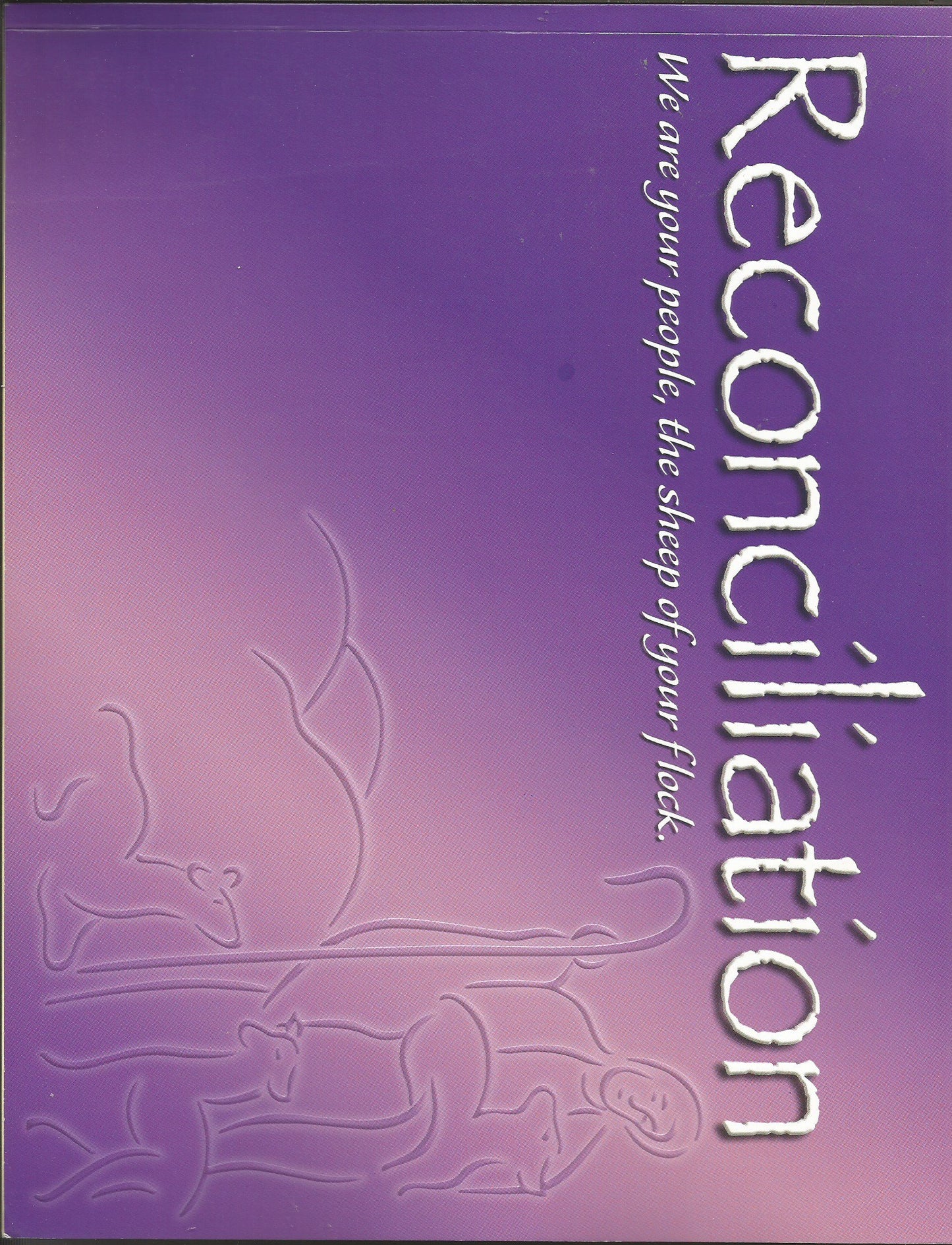 Reconciliation (Sacrament Preparation Program): We Are Your People, the Sheep of Your Flock