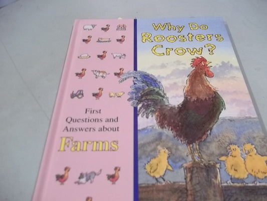 Why Do Roosters Crow?: First Questions and Answers About the Farm (TIME-LIFE LIBRARY OF FIRST QUESTIONS AND ANSWERS)