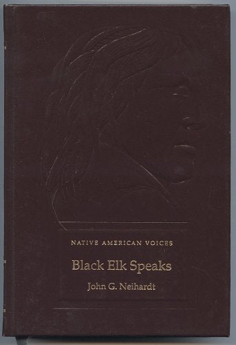Black Elk speaks: Being the life story of a holy man of the Ogalala Sioux (Native American voices) - 9601