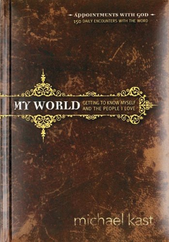 My World: Getting to Know Myself and the People I Love (Appointments with God)