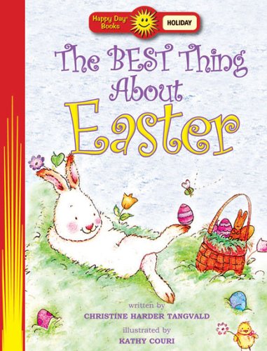 The Best Thing About Easter (Happy Day® Books: Holiday & Seasonal)
