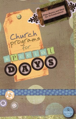 Church Programs for Special Days: Plays, Poems, and Ideas for 10 Celebrations! (Holiday Program Books)
