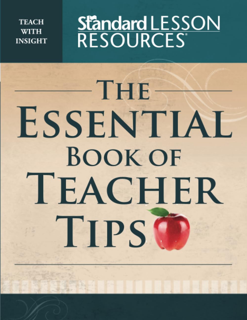 The Essential Book of Teacher Tips: 52 Articles with More Than 150 Ideas (Standard Lesson Commentary)