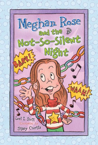 Meghan Rose and the Not-So-Silent Night