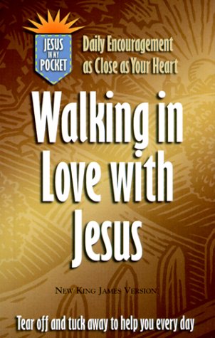 Walking in Love with Jesus (Jesus in My Pocket, New King James Version)
