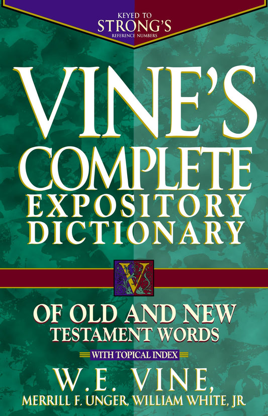 Vine's Complete Expository Dictionary of Old and New Testament Words: With Topical Index - 2050