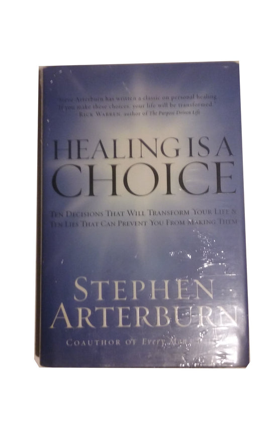Healing Is a Choice: 10 Decisions That Will Transform Your Life And 10 Lies That Can Prevent You from Making Them