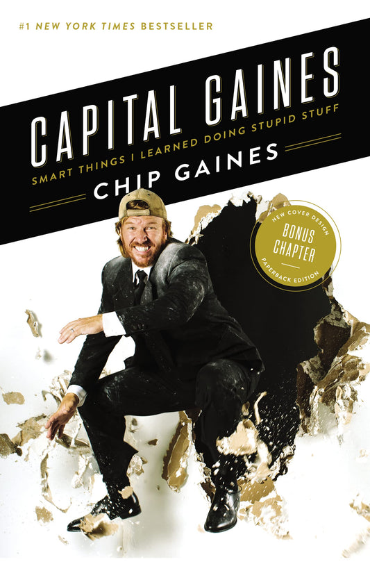 Capital Gaines: Smart Things I Learned Doing Stupid Stuff - 3936