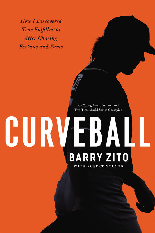 Curveball: How I Discovered True Fulfillment After Chasing Fortune and Fame - 9753