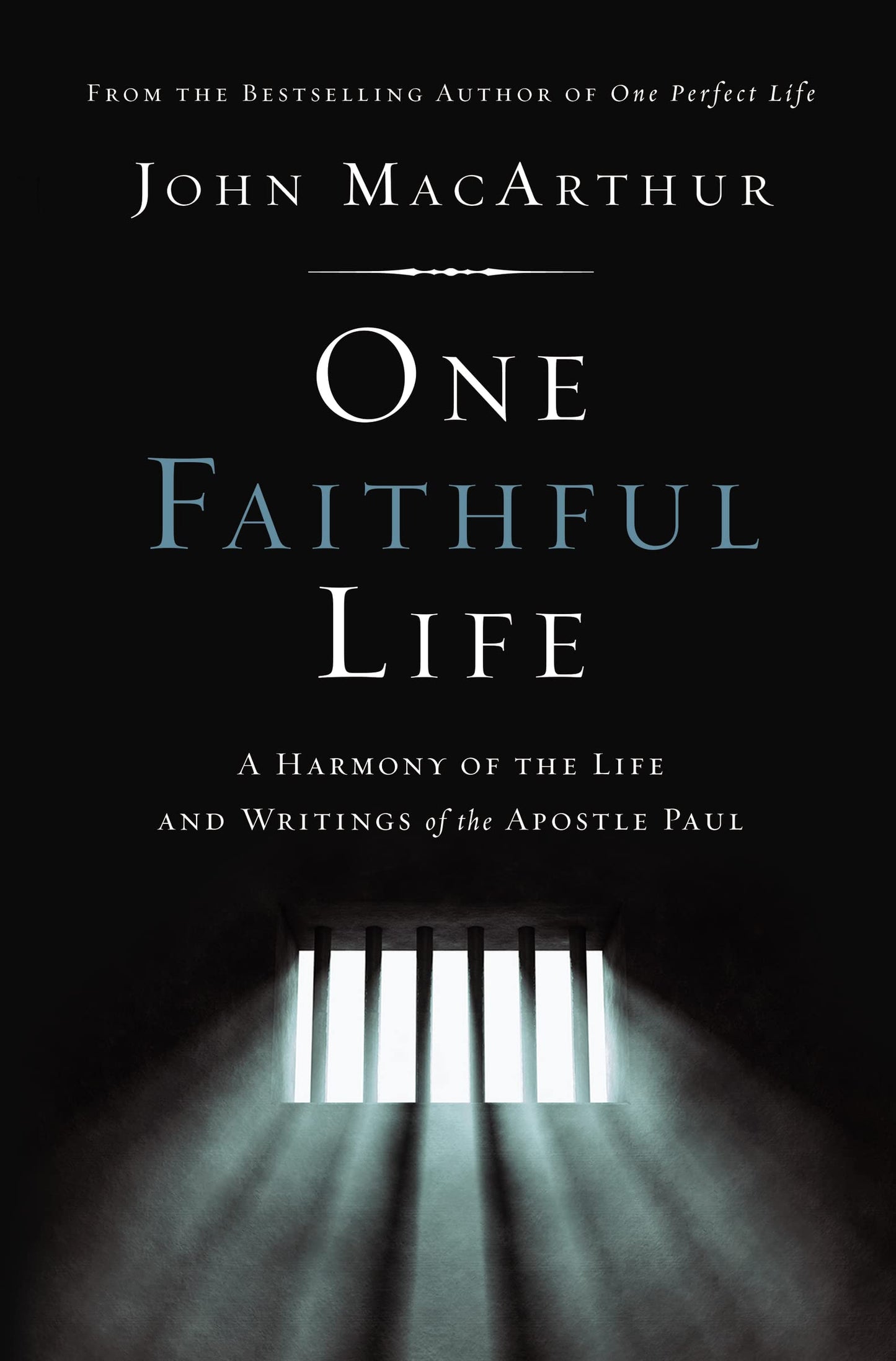 One Faithful Life: A Harmony of the Life and Letters of Paul - 5931