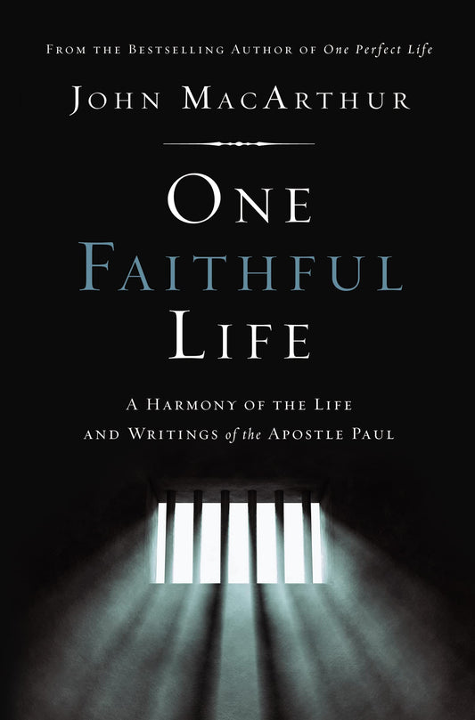 One Faithful Life: A Harmony of the Life and Letters of Paul - 5931