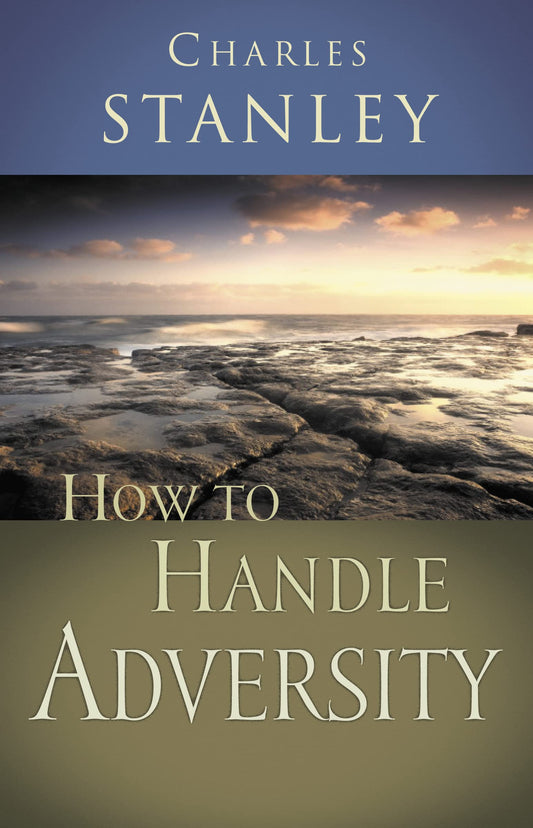 How to Handle Adversity: You Can Have Victory in Christ - 4415