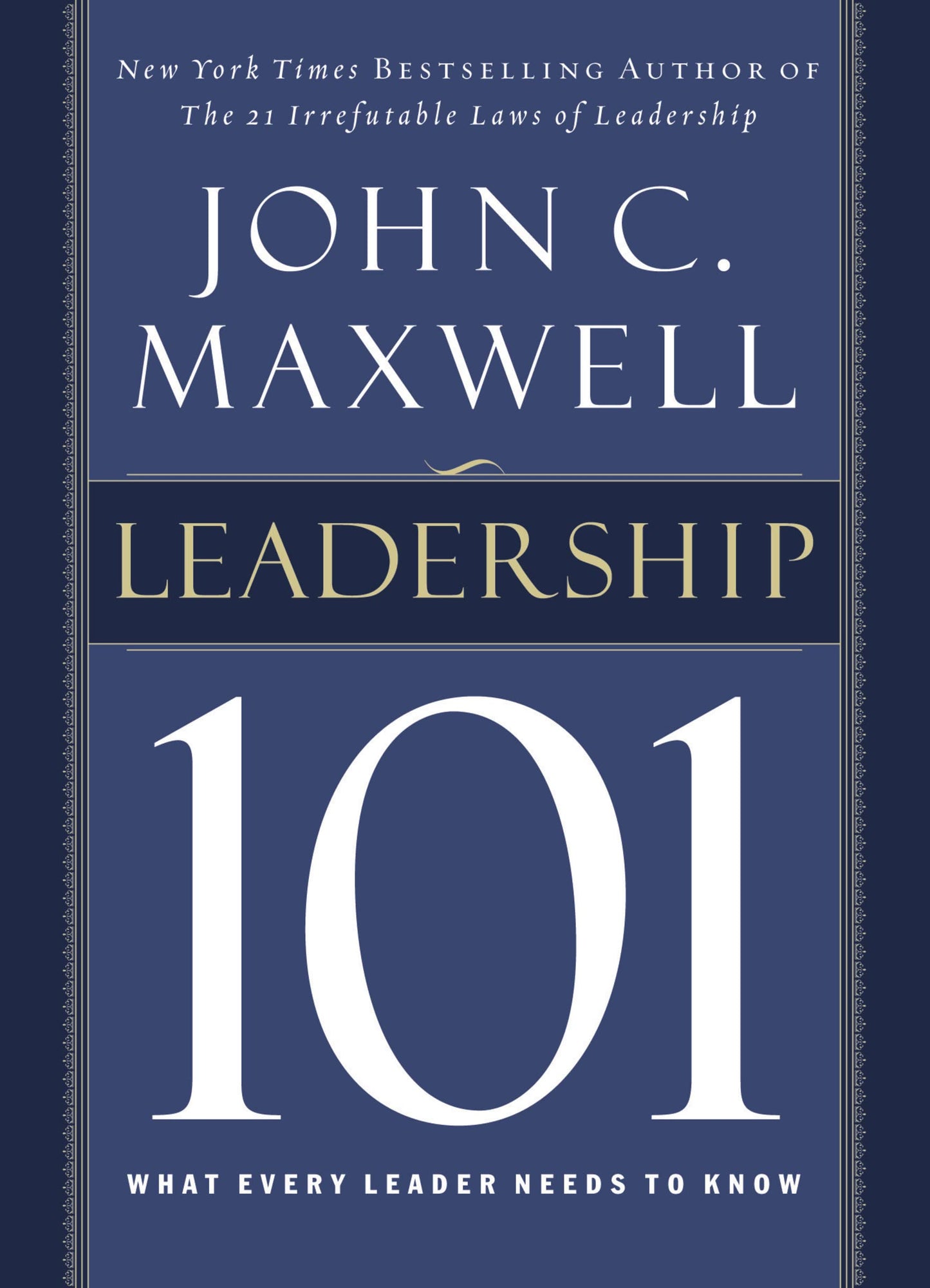LEADERSHIP 101: WHAT EVERY LEADE - 9943