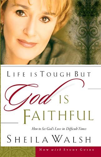 Life Is Tough, But God Is Faithful: How To See God's Love In Difficult Times