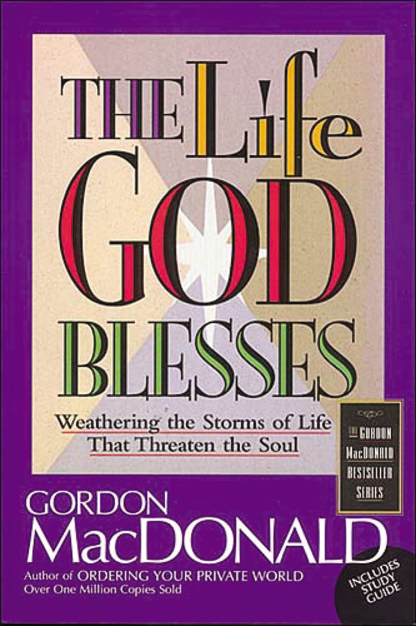 The Life God Blesses: Weathering The Storms Of Life That Threaten The Soul - 7484
