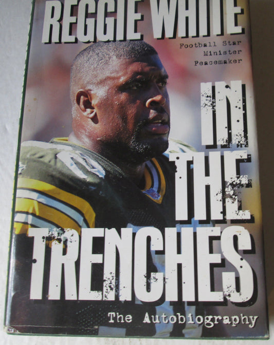 Reggie White in the Trenches: The Autobiography