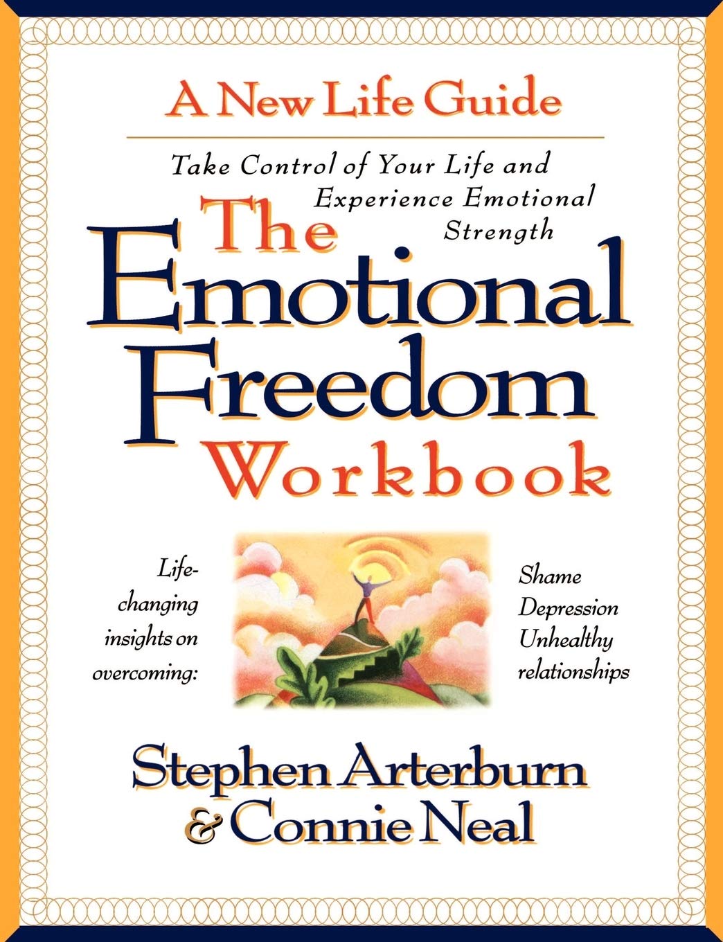 The Emotional Freedom Workbook: Take Control of Your Life And Experience Emotional Strength