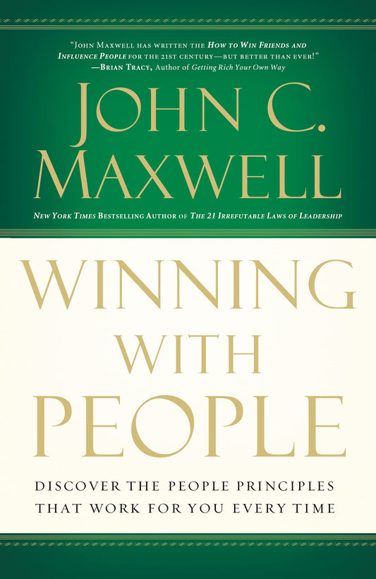 Winning with People: Discover the People Principles that Work for You Every Time - 2382