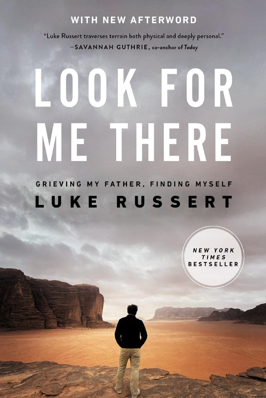 Look for Me There: Grieving My Father, Finding Myself - 796