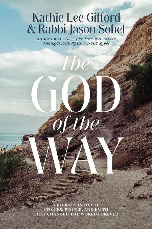 The God of the Way: A Journey into the Stories, People, and Faith That Changed the World Forever
