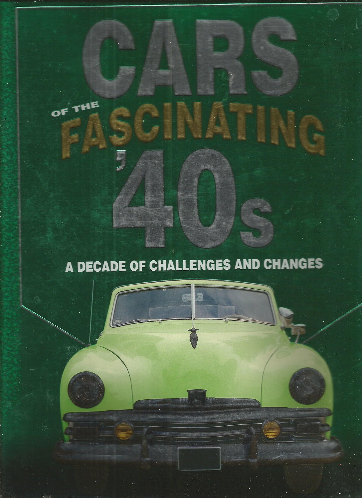 Cars of the Fascinating '40s: A Decade of Challenges and Changes - 9387