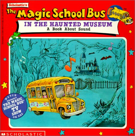 The Magic School Bus in the Haunted Museum