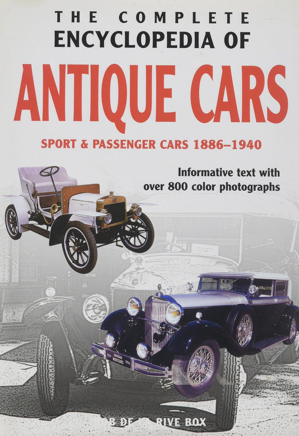 The Complete Encyclopedia of Antique Cars Sport and Passenger Cars 1886-1940