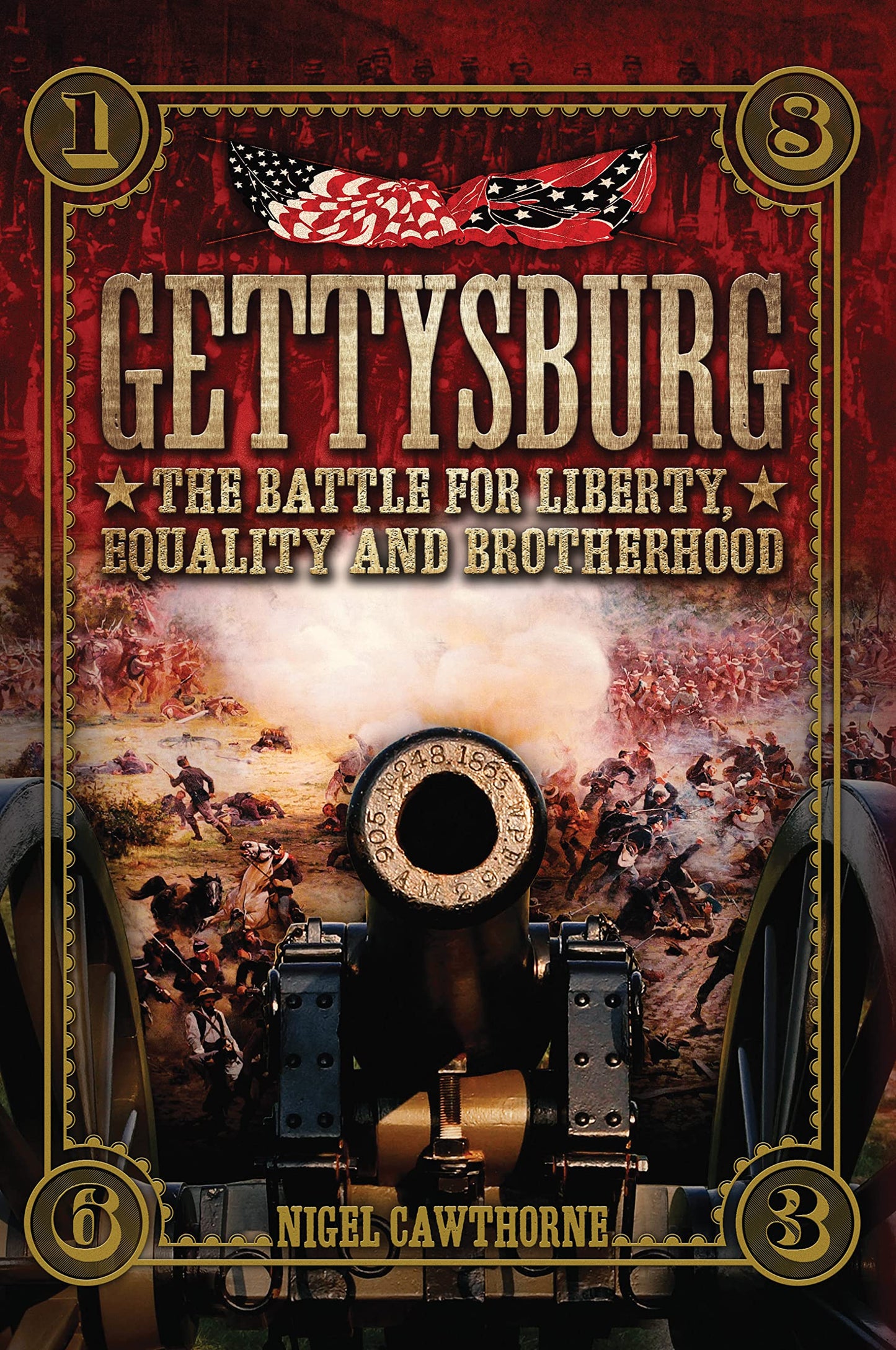 Gettysburg: The Battle for Liberty, Equality and Brotherhood