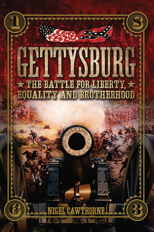 Gettysburg: The Battle for Liberty, Equality and Brotherhood