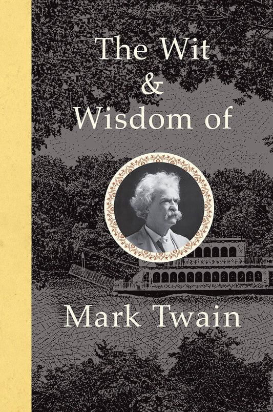 The Wit and Wisdom of Mark Twain - 9450